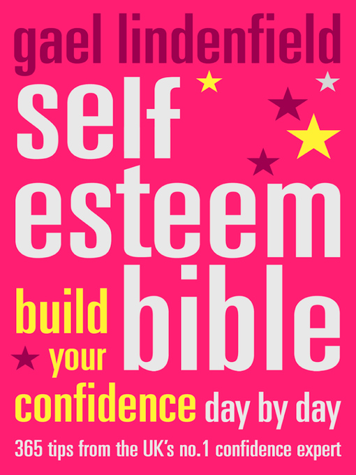 Title details for Self Esteem Bible by Gael Lindenfield - Wait list